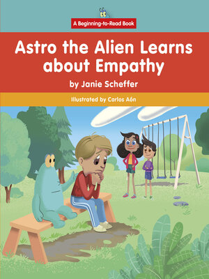 cover image of Astro the Alien Learns about Empathy